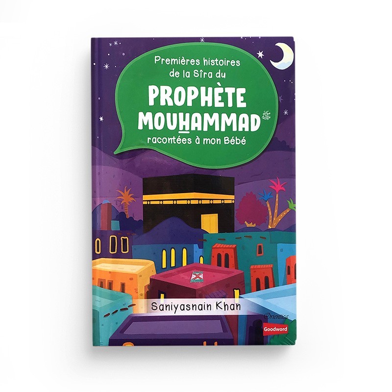 premieres-histoires-de-la-sira-du-prophete-mouhammad-racontees-a-mon-bebe-livre-avec-pages-cartonnees-goodword-orientica