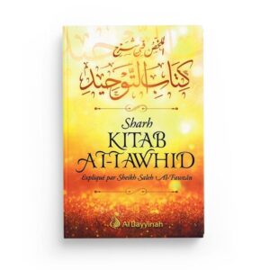 sharh-kitab-at-tawhid-resume-de-l-explication-du-livre-du-monotheisme-al-bayyinah (2)