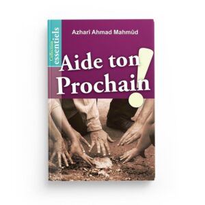 aide-ton-prochain-azhari-ahmad-mahmud-editions-al-hadith (2)
