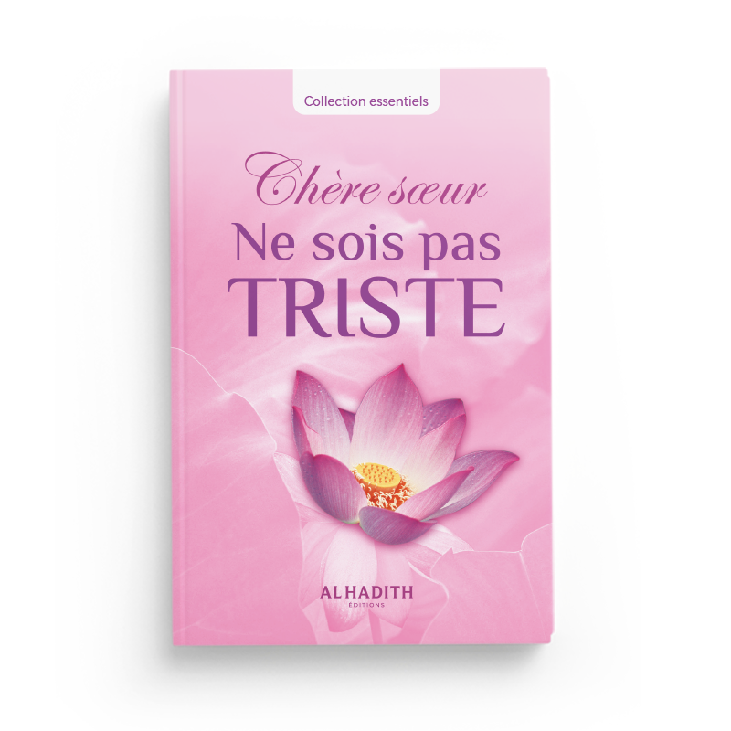 chere-soeur-ne-sois-pas-triste-editions-al-hadith