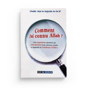 comment-j-ai-connu-allah-cheikh-abd-arrahman-as-sadi-edition-dar-al-muslim
