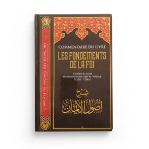 commentaire-du-livre-les-fondements-de-la-foi-cheikh-muhammad-ibn-abd-al-wahhab-ibn-badis (2)
