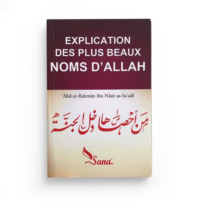 explication-des-plus-beaux-noms-dallah-apres-as-saadi-editions-sana