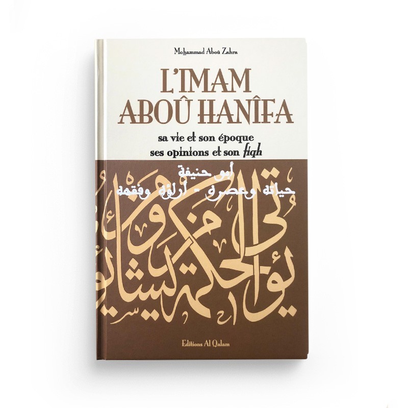l-imam-abou-hanifa-sa-vie-et-son-epoque-ses-opinions-et-son-fiqh-mouhammad-abou-zahra-editions-al-qalam
