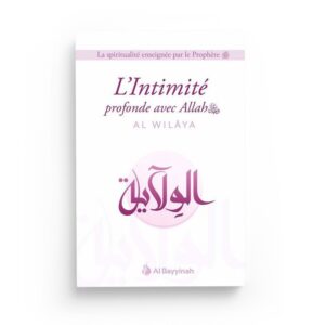 l-intimite-profonde-avec-allah-al-wilaya-al-bayyinah (2)