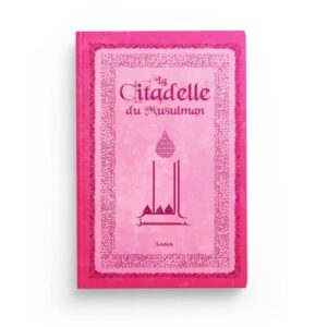 la-citadelle-du-musulman-francais-arabe-phonetique-rose-editions-sana