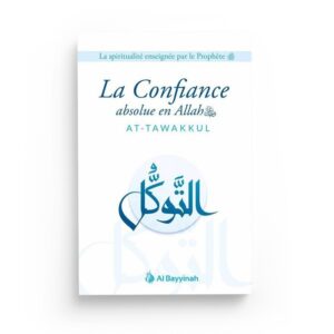 la-confiance-absolue-en-allah-at-tawakkul-al-bayyinah (2)