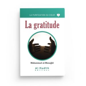 la-gratitude-muhammad-al-munajjid-collection-munajjid-editions-al-hadith (2)
