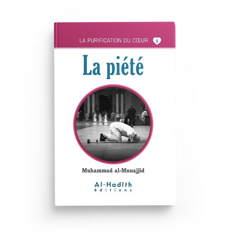 la-piete-muhammad-al-munajjid-collection-munajjid-editions-al-hadith (2)