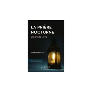la-priere-nocturne-un-art-de-vivre-sa-id-al-qahtani-editions-al-hadith