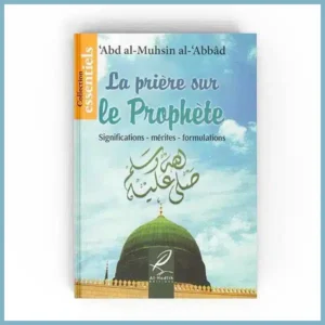 la-priere-sur-le-prophete-significations-merites-formulations-editions-al-hadith