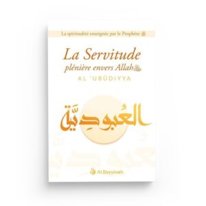 la-servitude-pleniere-envers-allah-al-ubudiyya-al-bayyinah (2)