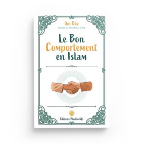 le-bon-comportement-en-islam-ibn-baz-editions-muslimlife-2