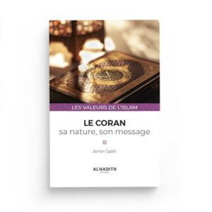 le-coran-sa-nature-son-message-amin-salih-collections-les-valeurs-de-l-islam-editions-al-hadith (1)