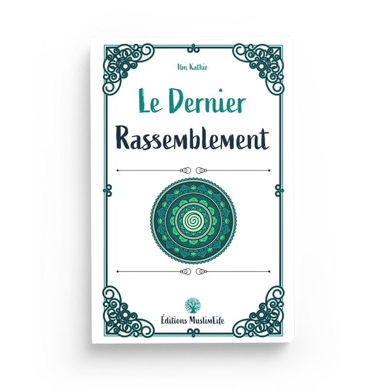 le-dernier-rassemblement-ibn-kathr-editions-muslimlife