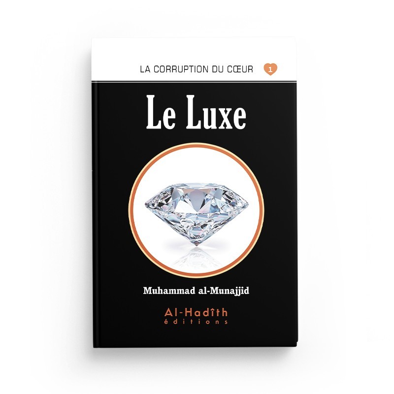 le-luxe-muhammad-al-munajjid-editions-al-hadith (2)