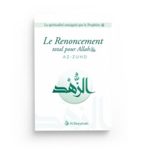 le-renoncement-total-pour-allah-az-zuhd-al-bayyinah (2)