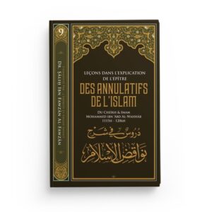 lecons-dans-l-explication-de-l-epitre-des-annulatifs-de-l-islam-muhammad-ibn-abd-al-wahhab-editions-ibn-badis (2)