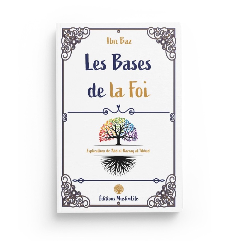 les-bases-de-la-foi-ibn-baz-editions-muslimlife (2)