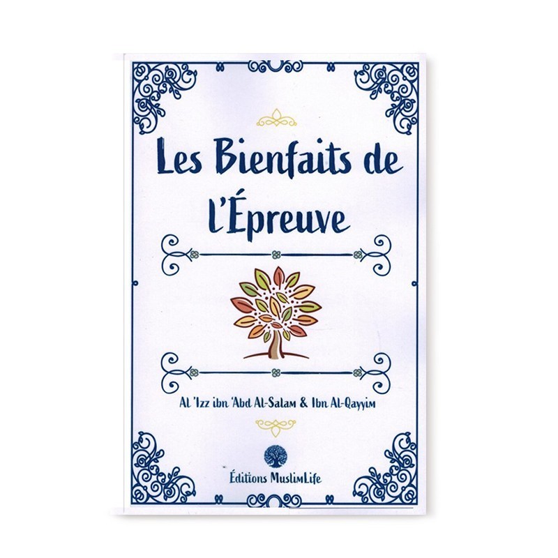 les-bienfaits-de-lepreuve-al-izz-ibn-abd-al-salam-ibn-al-qayyim-muslimlife