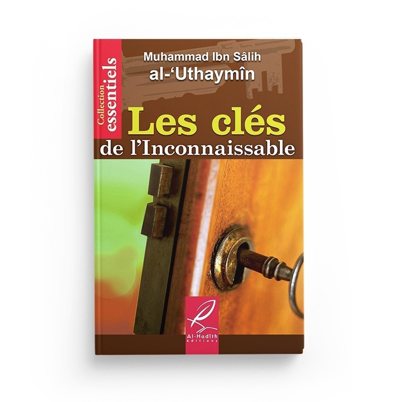 les-cles-de-l-inconnaissable-muhammad-ibn-salih-al-uthaymin-editions-al-hadith (2)