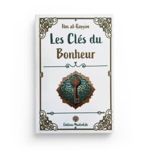 les-cles-du-bonheur-ibn-al-qayyim-editions-muslimlife (4)