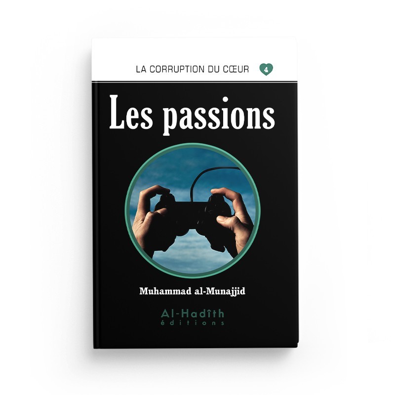 les-passions-muhammad-al-munajjid-editions-al-hadith (2)