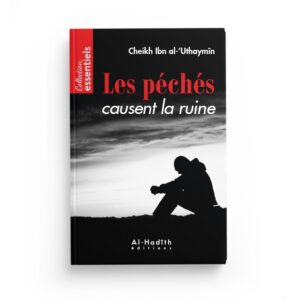 les-peches-causent-la-ruine-ibn-al-uthaymin-editions-al-hadith