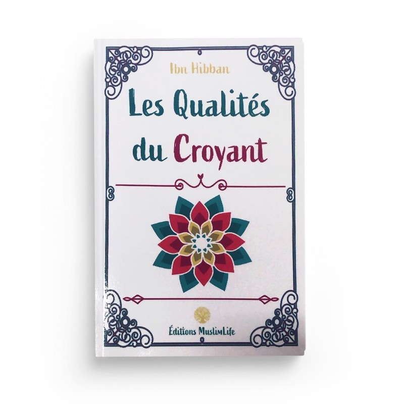 les-qualites-du-croyant-ibn-hibban-editions-muslimlife