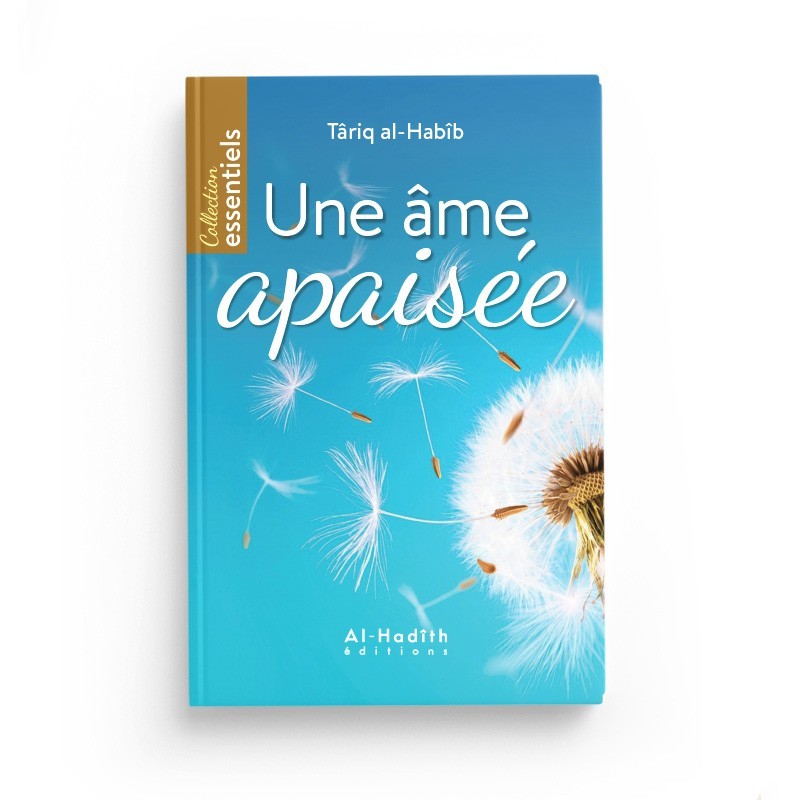 une-ame-apaisee-tariq-al-habib-editions-al-hadith