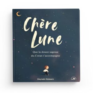 chere-lune-que-la-douce-sagesse-du-coran-t-accompagne-zayneb-haleem