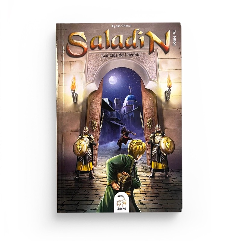 saladin-tome-6-les-cles-de-l-avenir-lyess-chacal-oryms