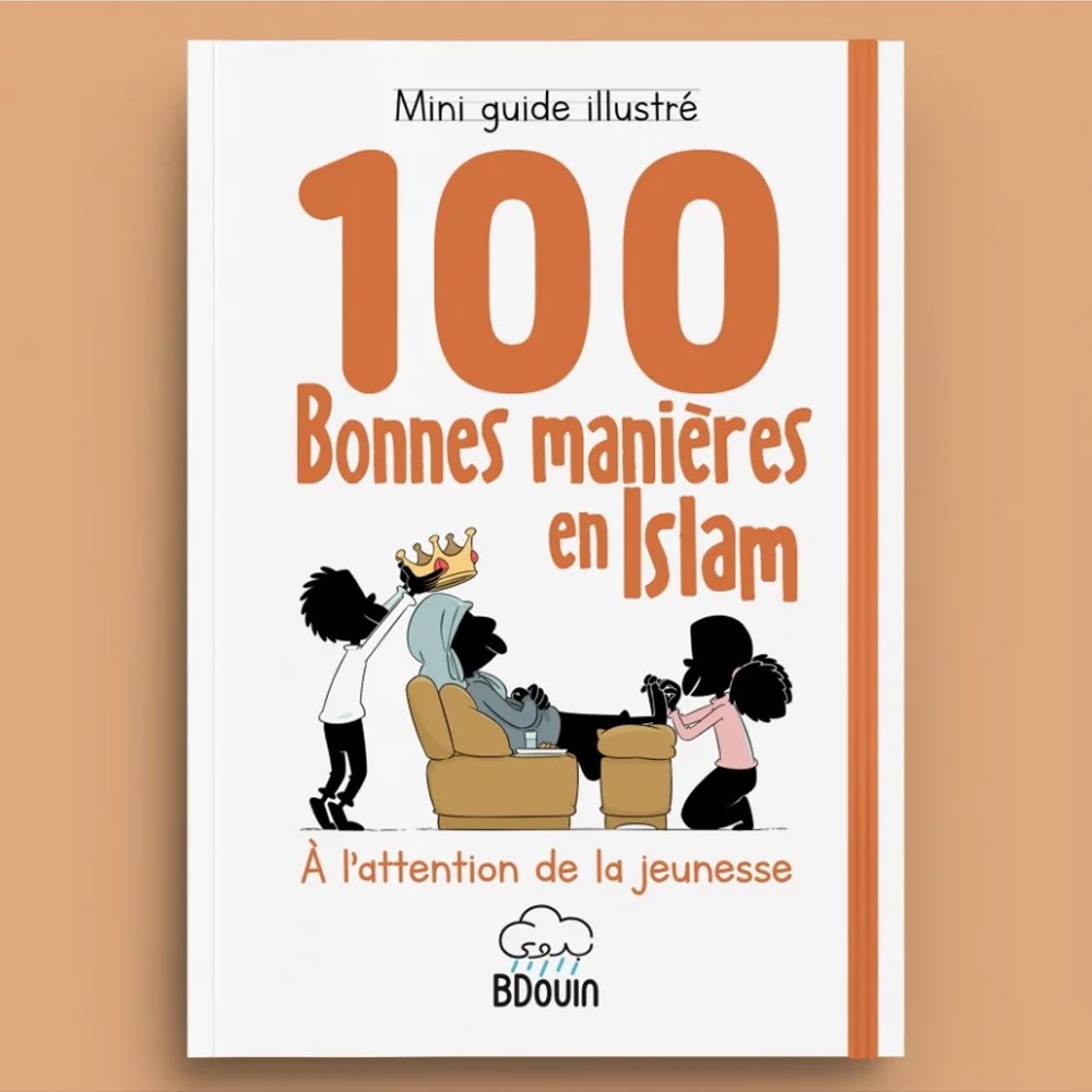 guide-illustre-des-100-bonnes-manieres-en-islam-a-l-attention-de-la-jeunesse-editions-bdouin-1