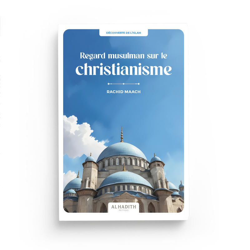 regard-musulman-sur-le-christianisme-rachid-maach-editions-al-hadith